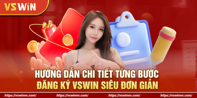 Các bước đăng ký VSWIN chi tiết bạn cần nắm rõ để sở hữu tài khoản